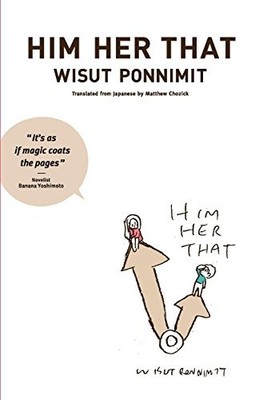 HIM HER THAT By Wisut Ponnimit & Matthew Chozick *Excellent Condition*