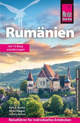 Reise Know-How Reiseführer Rumänien | mit 15 Bergwanderungen | Benk¿ (u. a.)