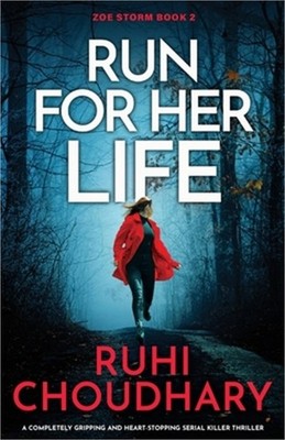 Run for Her Life: A completely gripping and heart-stopping serial killer thrille