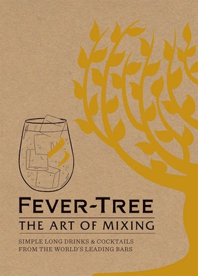 Fever Tree - The Art of Mixing | FeverTree Limited | Buch | Gebunden | Englisch