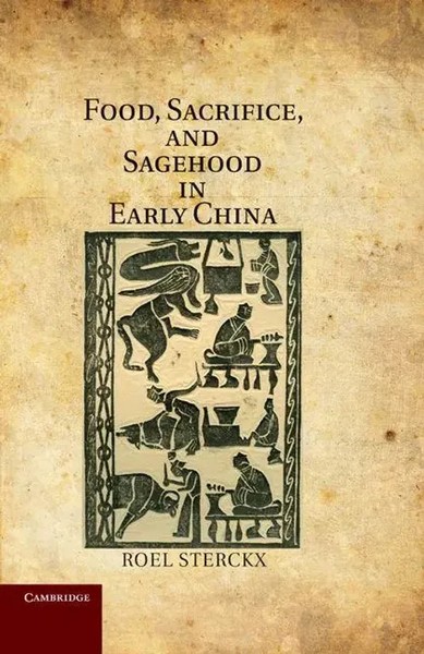 Roel Sterckx | Food, Sacrifice, And Sagehood In Early China | Buch | Englisch-image