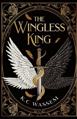 The Wingless King | K C Wassem | englisch