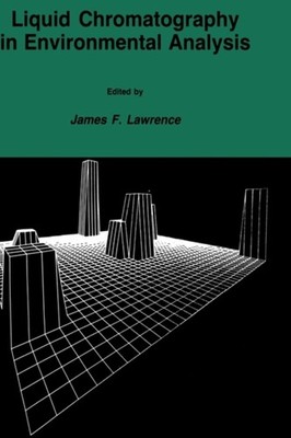 Lawrence - Liquid Chromatography in Environmental Analysis - New hardb - X555z