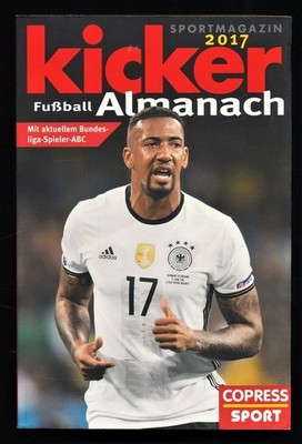 Kicker Almanach 2017 : Mit aktuellem Bundesliga-Spieler ABC Kicker Sportmagazin: