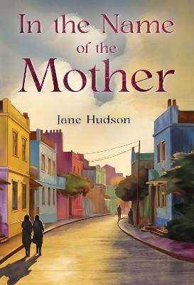 In the Name of the Mother, Jane Hudson,  Paperback