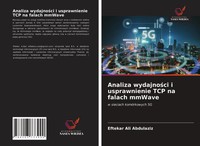 Eftekar Ali Abdulaziz | Analiza Wydajno¿Ci I Usprawnienie Tcp Na Falach Mmwave