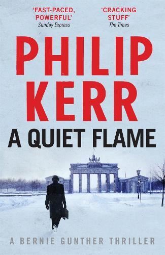 A Quiet Flame: A Bernie Gunthe by Philip Kerr, Very Good Book