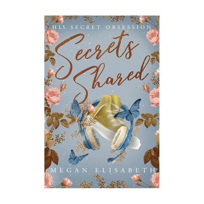 His Secret Obsession: Secrets Shared