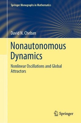 Nonautonomous Dynamics: Nonlinear Oscillations and Global Attractors by David N.