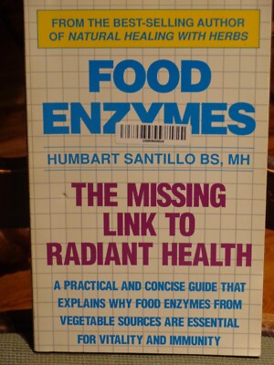 Food Enzymes - The Missing Link to Radiant Health paperback by Humbart Santillo