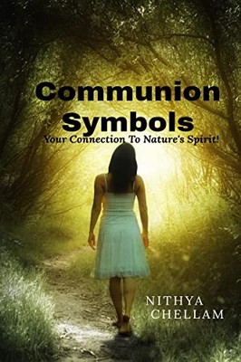 Chellam - Communion Symbols   Your connection to Nature's Spirit - pap - E555z