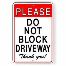 Please Do Not Block Driveway Thank You Sign / Decal Sdnb010 / Magnetic Sign