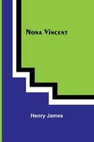 Henry James | Nona Vincent | Taschenbuch | Englisch (2023) | Alpha Editions