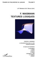 A. Soulez (U. A.) | F. Waismann. Textures Logiques | Taschenbuch | FranzöSisch