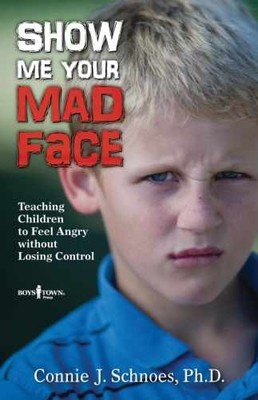 Show Me Your Mad Face - Paperback, by Connie J.Schnoes; Ph.D. - Very Good