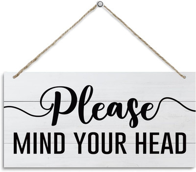 Rustic Wood Sign, Vintage Notice Sign, Please Mind Your Head Sign, Decorative Ha