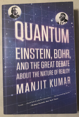 Quantum : Einstein, Bohr, and the Great Debate about the Nature of Reality by...