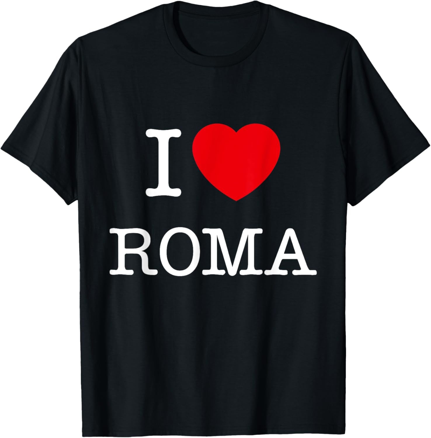 I Love Roma Graphic Tees - Novelty T-Shirts & Cool Designs T-Shirt-image