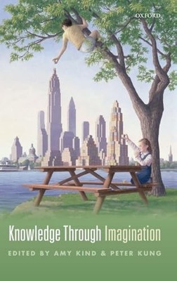 Knowledge Through Imagination, Hardback  by Amy Kind
