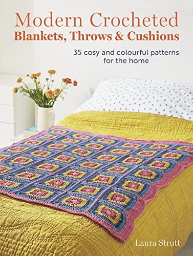 Modern Crocheted Blankets, Throws and Cushions: 35 Cosy and Colourful Patterns - Picture 1 of 1