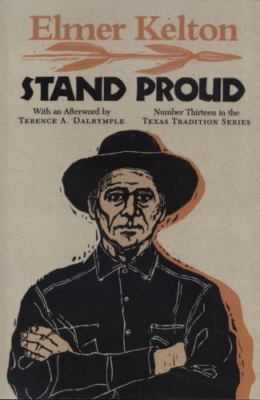 Stand Proud (Texas Tradition Series, 13), Kelton, Elmer, Good Book