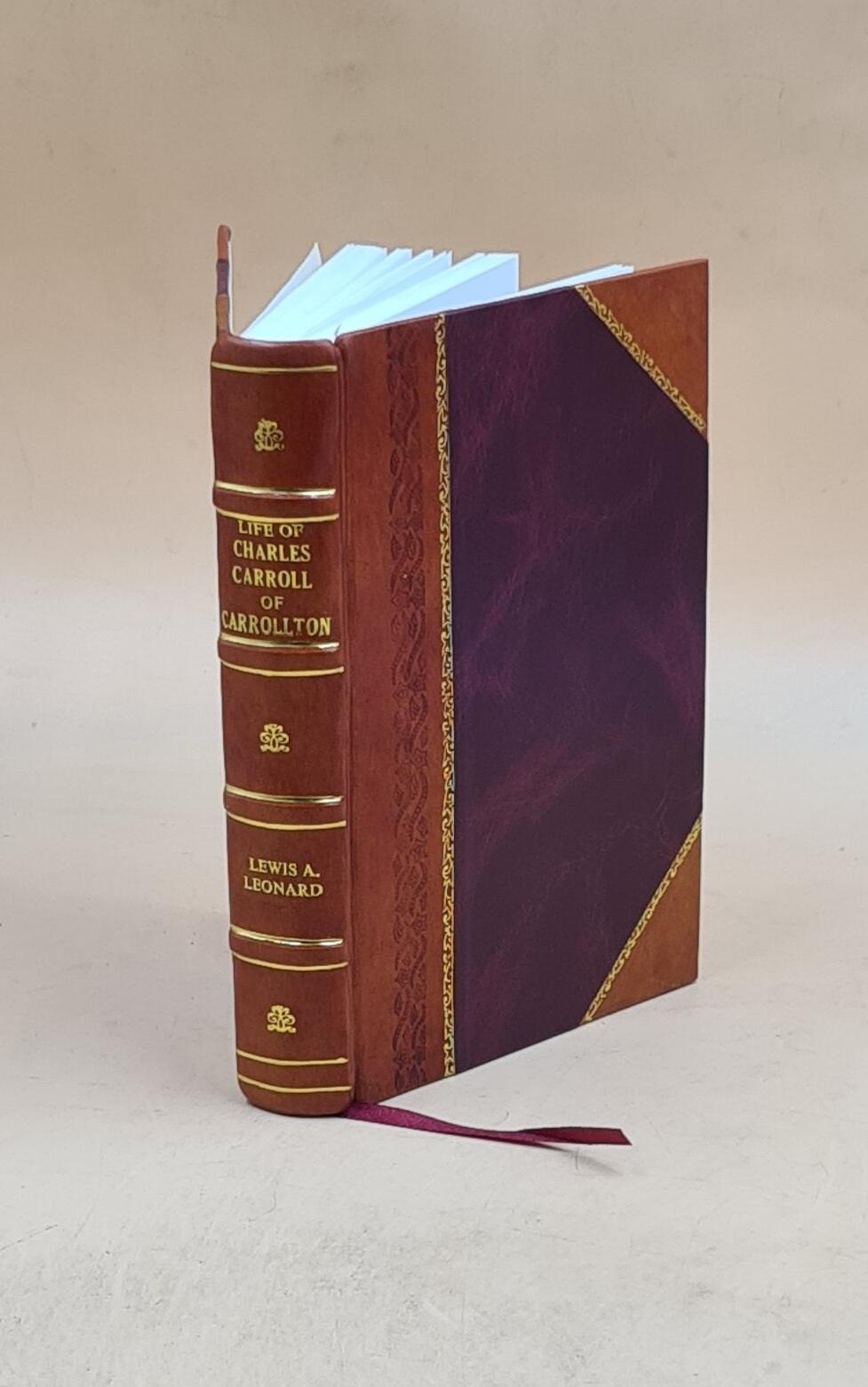 Vintage 1918 Leather Bound Biography of Charles Carroll of Carrollton by Lewis A Leonard