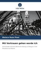 Mit Vertrauen Gehen Werde Ich Walace Roza Pinel Taschenbuch 260 S. Deutsch 2022