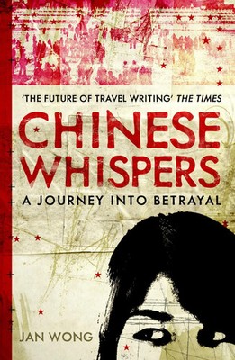 Chinese Whispers | A Journey into Betrayal | Jan Wong | Englisch | Taschenbuch