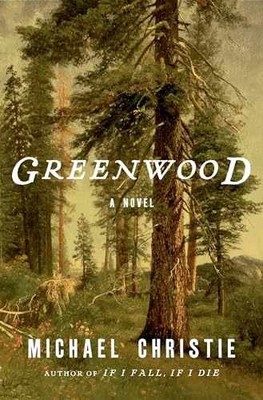 Greenwood: A Novel - Hardcover, by Christie Michael - Very Good b