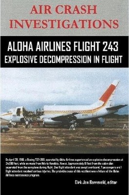 AIR CRASH INVESTIGATIONS-ALOHA AIRLINES FLIGHT 243-Explosive Decompression in Fl