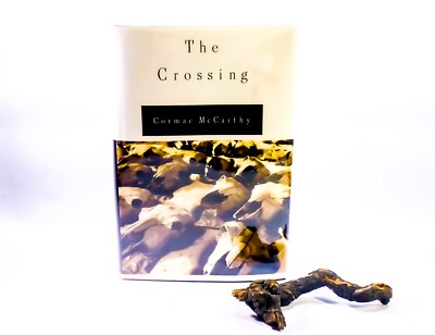 Cormac McCarthy Novel / The Crossing (Border Trilogy 2) / 1st Edition, 1st 1994