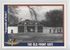 1991 Collegiate Collection Legends of Indy The Old Front Gate #79