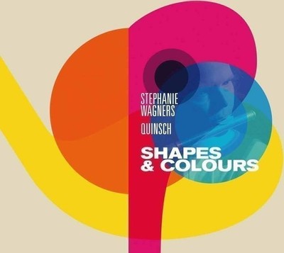 Audio Cd - Stephanie Wagners Quinsch - Shapes & Colours  - Inakustik -D- Neu