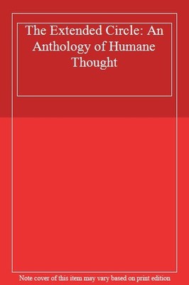 The Extended Circle: An Anthology of Humane Thought,Jon Wynne-Ty