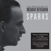 Sparks: The Seduction Of Ingmar Bergman (Deluxe Version) - - (Cd / T)