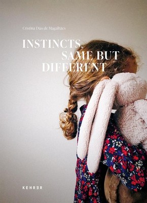 Instincts. Same but different by Cristina Dias de Magalhaes Hardcover Book