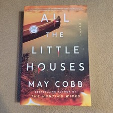 All The Little Houses, May Cobb, SIGNED, Advance Reader's Copy/ARC, 2026, SC