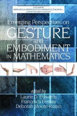 Laurie D. Edwar Emerging Perspectives on Gesture and Embodiment in M (Paperback)
