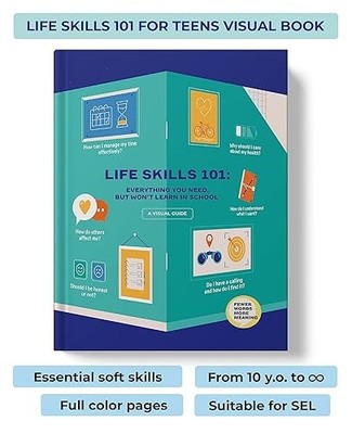 Life Skills 101: All You Need, But Won t Learn in School. Esse...