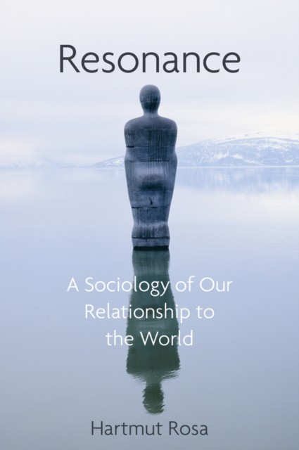 Resonance by Hartmut  Rosa (Hardback Book)