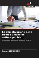 Joseph Ndoh Ndzié | La Demotivazione Delle Risorse Umane Del Settore Pubblico
