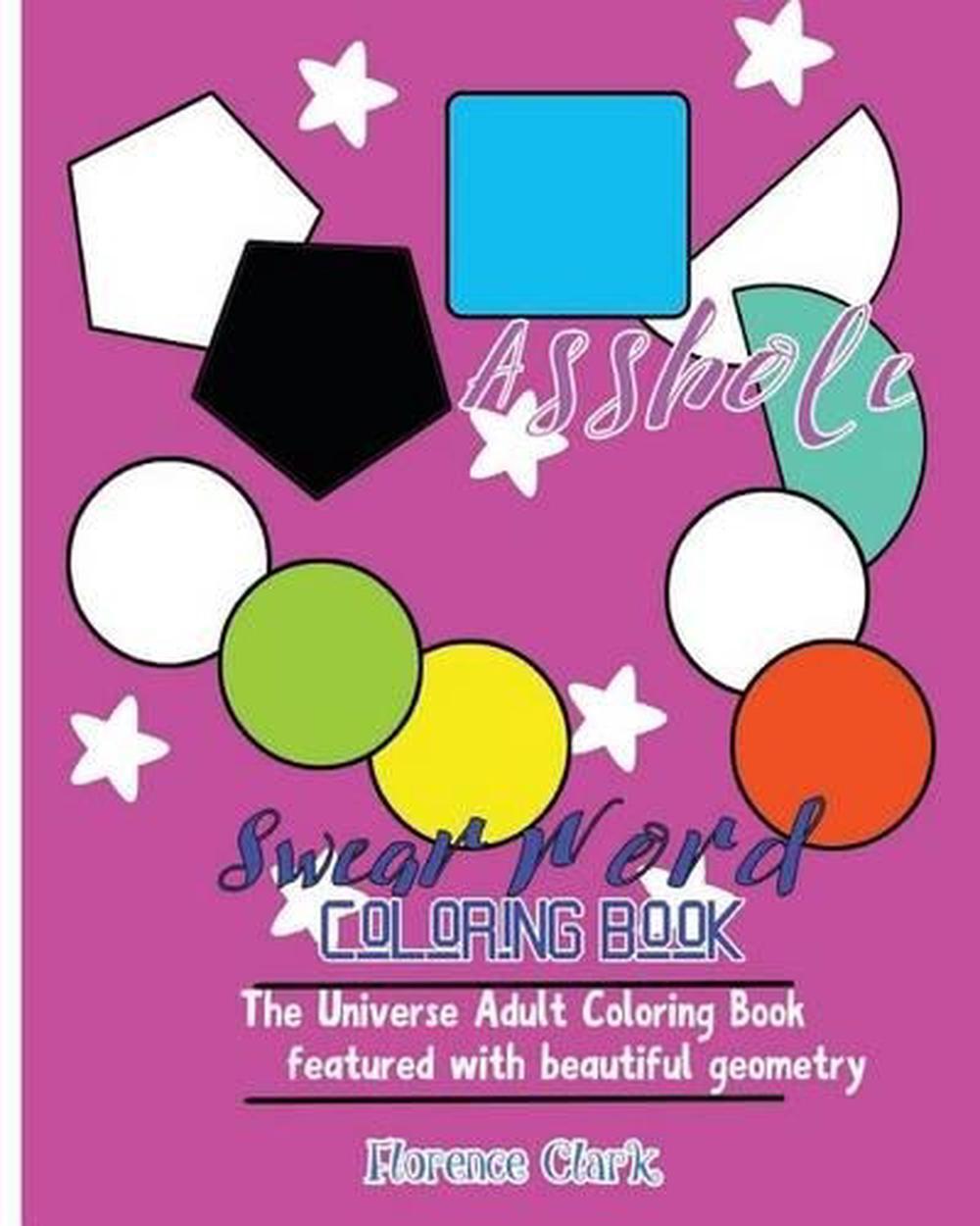 Asshole: Swear Word Coloring Book: The Universe Adult Coloring Book ...
