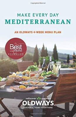 Make Every Day Mediterranean: An Oldways 4-Week Menu Plan By Oldways - VERY GOOD