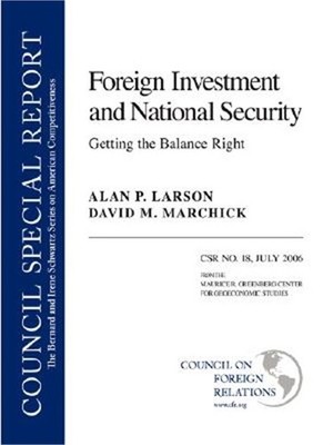 Foreign Investment and National Security: Getting the Balance Right: Council Spe