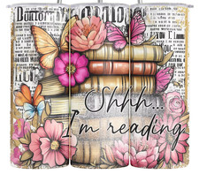 Shhh I'm reading Book lover Bookish Books Reader 20oz Tumbler Travel Insulated