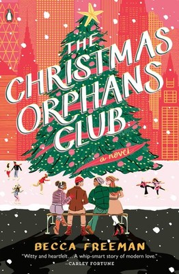 The Christmas Orphans Club: A Novel - paperback Freeman, Becca