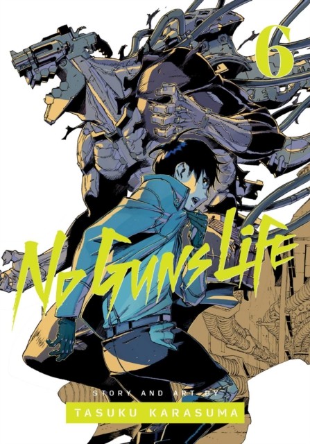 No Guns Life, Vol. 6 by Tasuku Karasuma (Paperback Book)