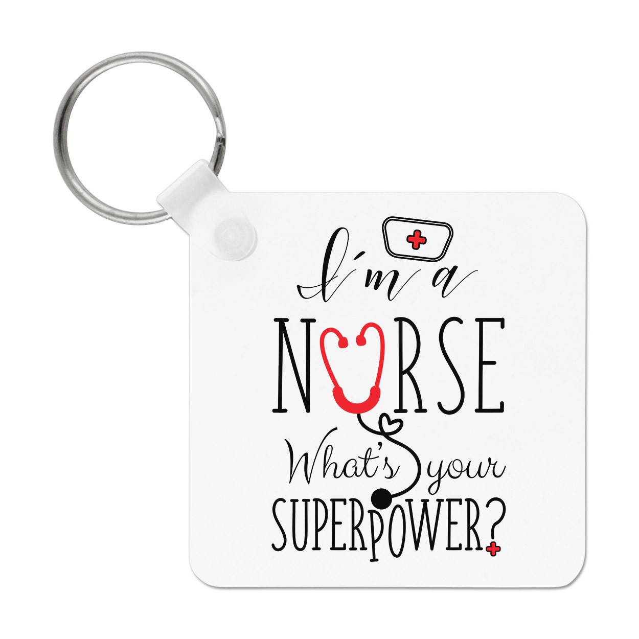 I'm A Nurse What's Your Superpower Keyring Key Chain - Superhero Funny