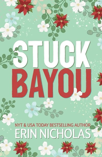 Erin Nicholas | Stuck Bayou | Taschenbuch | Englisch (2023) | EN Fiction, Inc-image