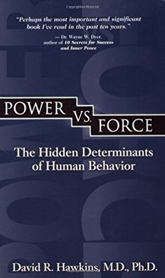 Power Vs Force: The Hidden Determin..., Hawkins, David 